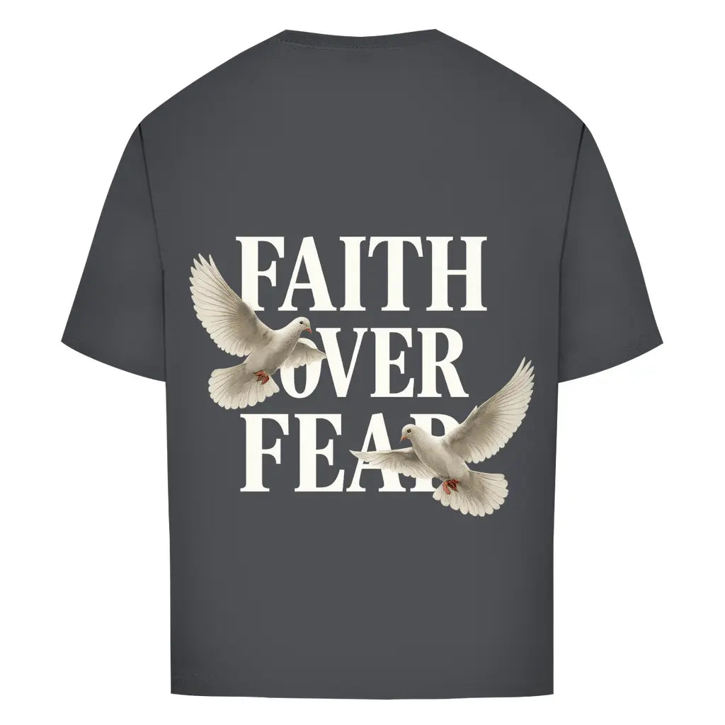 Faith Over Fear Oversize T-Shirt Printegy