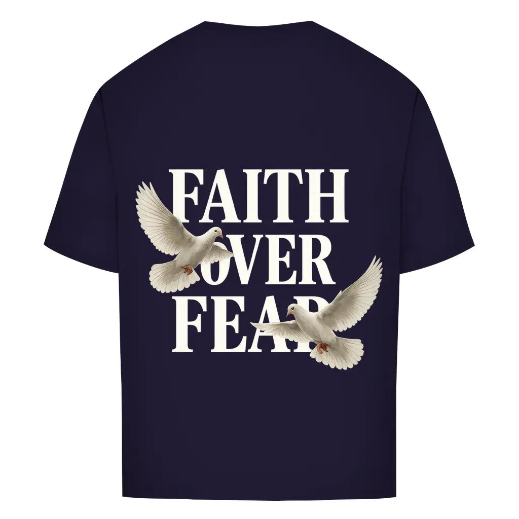 Faith Over Fear Oversize T-Shirt Printegy